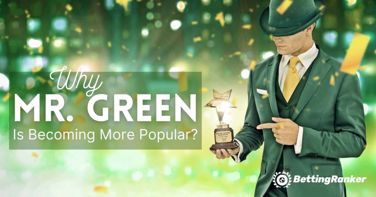 Waarom Mr. Green Online Casino steeds populairder wordt