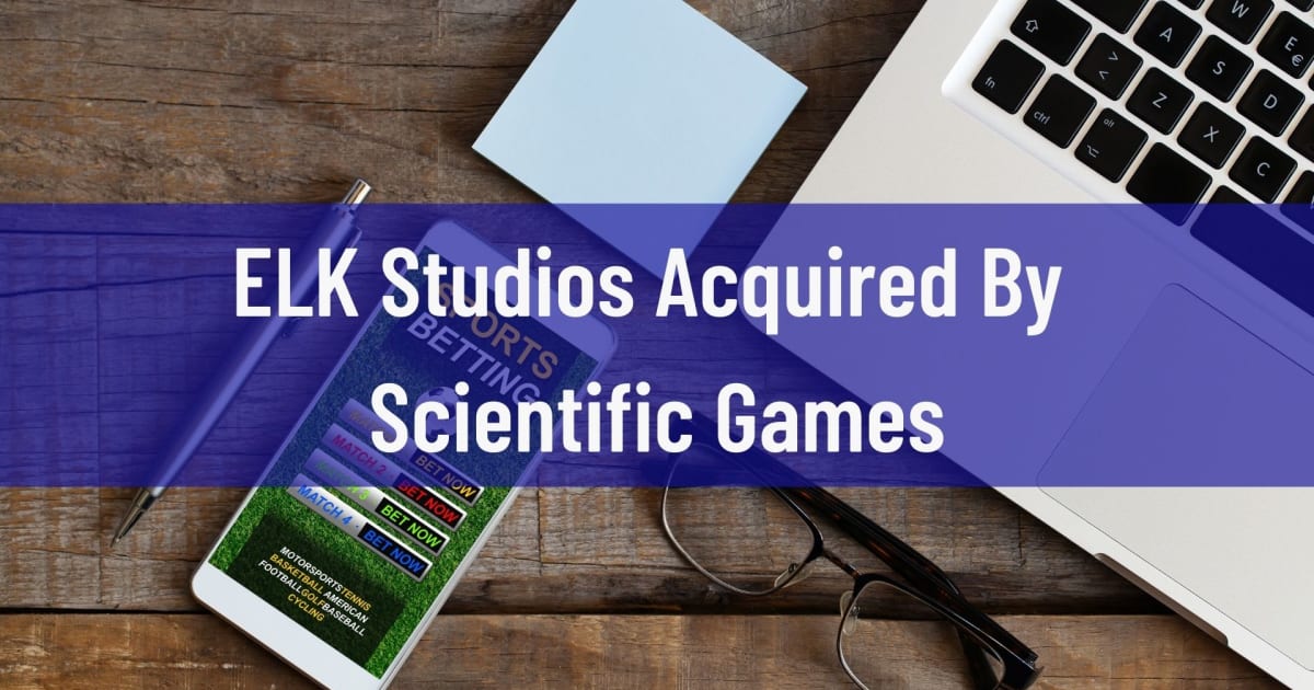 ELK Studios overgenomen door Scientific Games
